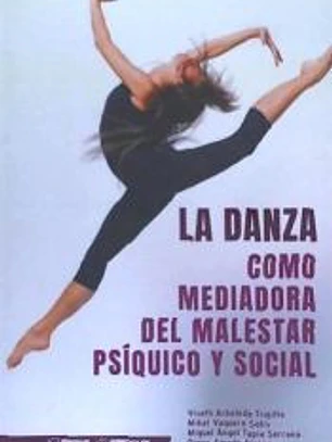 LA DANZA COMO MEDIADORA DEL MALESTAR PSIQUICO Y SOCIAL