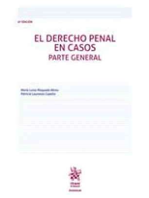 El Derecho Penal en casos Parte general 6ª Edición