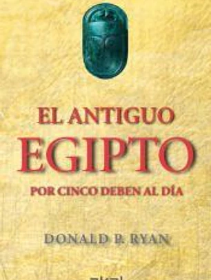 El antiguo Egipto por cinco deben al día