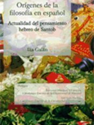Orígenes de la filosofía en español: Actualidad del pensamiento hebreo de Santob