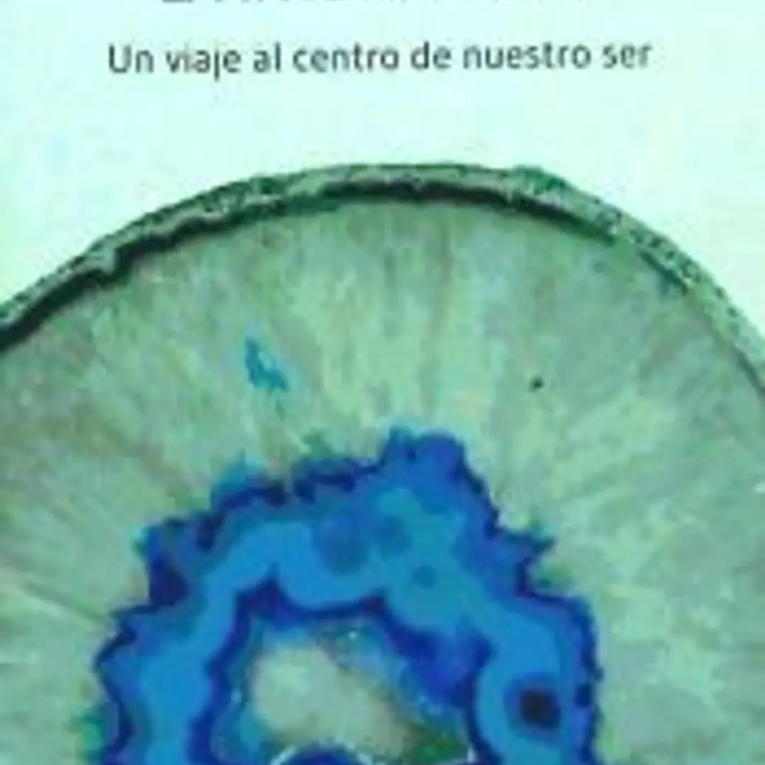 La interioridad : un viaje al centro de nuestro ser 1
