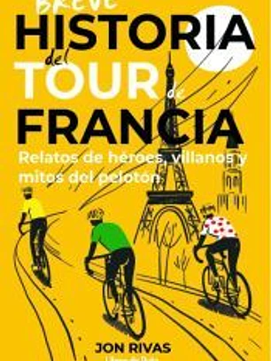 BREVE HISTORIA DEL TOUR DE FRANCIA