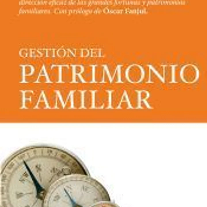 Gestión del patrimonio familiar 1