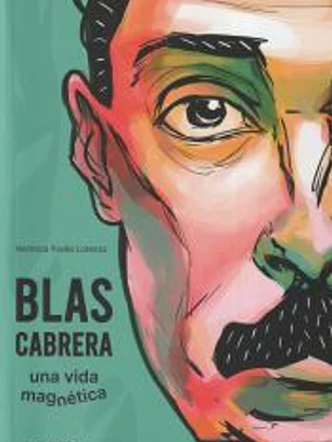 Blas Cabrera: una vida magnética