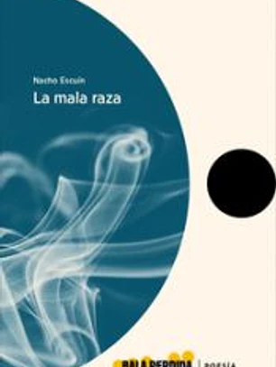 LA MALA RAZA