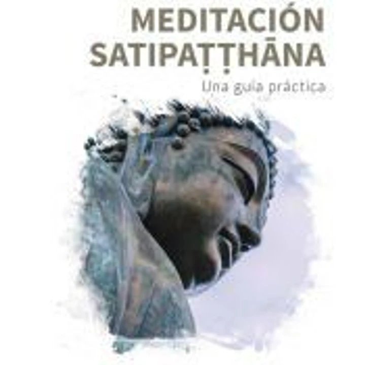 Meditación Satipatthana. Una guía práctica 1