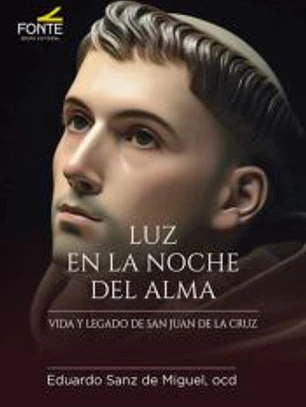 LUZ EN LA NOCHE DEL ALMA: VIDA Y LEGADO DE SAN JUAN DE LA CRUZ