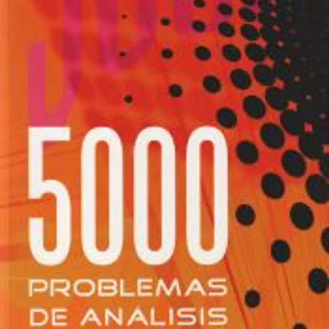 Cinco mil problemas de análisis matemático 1
