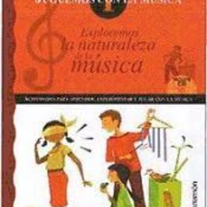 Juguemos con la música 01 +CD: Volumen 1: Exploremos la naturaleza de la música 1
