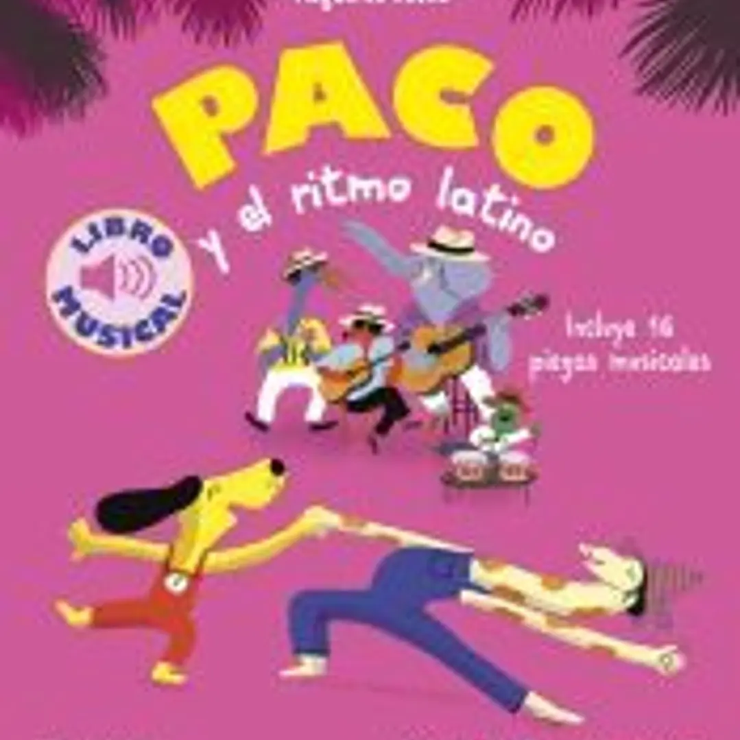 Paco y el ritmo latino. Libro musical 1
