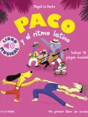 Paco y el ritmo latino. Libro musical