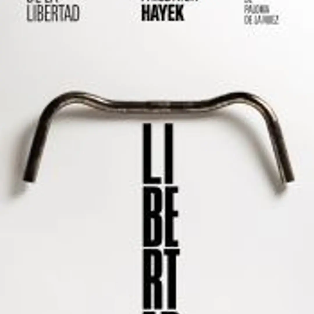 Los fundamentos de la libertad: Antología 1