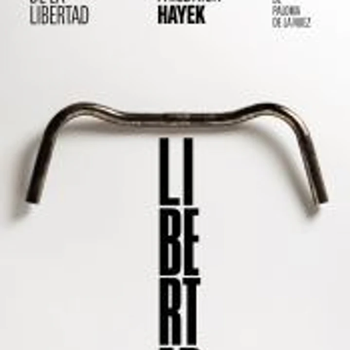Los fundamentos de la libertad: Antología 1