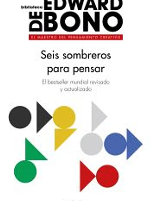 Seis sombreros para pensar: El bestseller mundial revisado y actualizado