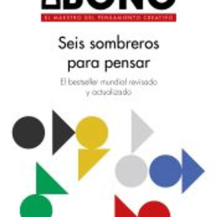 Seis sombreros para pensar: El bestseller mundial revisado y actualizado 1