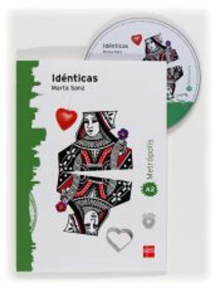 Idénticas. Espacio Metrópolis. Lectura graduada para adultos [A2]