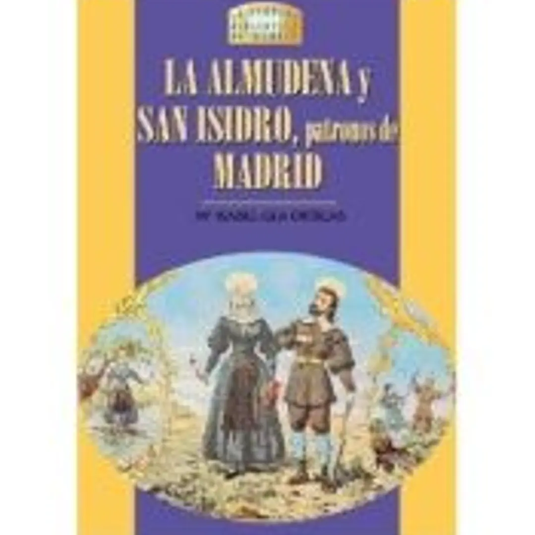 La Almudena y san Isidro, patronos de Madrid 1