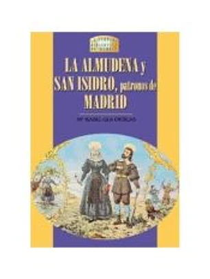 La Almudena y san Isidro, patronos de Madrid