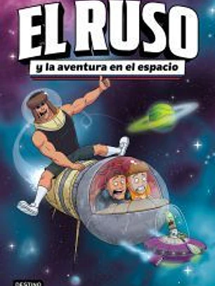 El Ruso 2. El Ruso y la aventura en el espacio