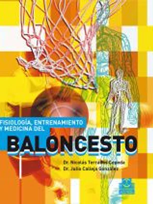 FISIOLOGÍA, ENTRENAMIENTO Y MEDICINA DEL BALONCESTO (Cartoné y bicolor).