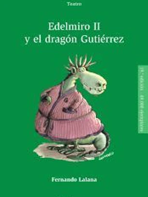 Edelmiro II y el dragón Gutiérrez