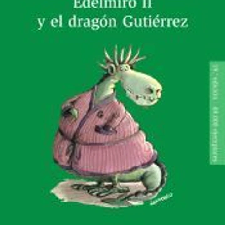 Edelmiro II y el dragón Gutiérrez 1