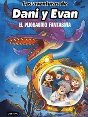 Las aventuras de Dani y Evan 6. El pliosaurio fantasma