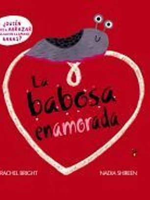La babosa enamorada