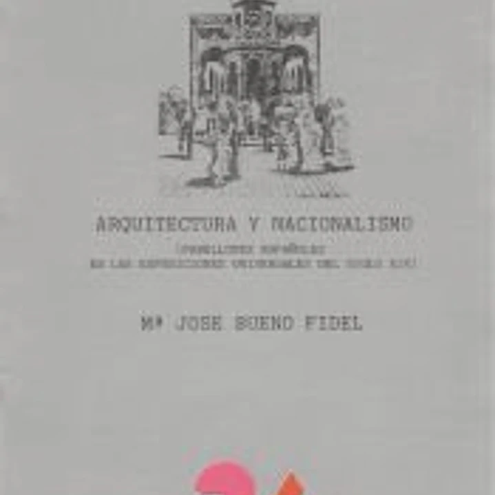 Arquitectura y nacionalismo: Pabellones españoles en las exposiciones del siglo XIX 1