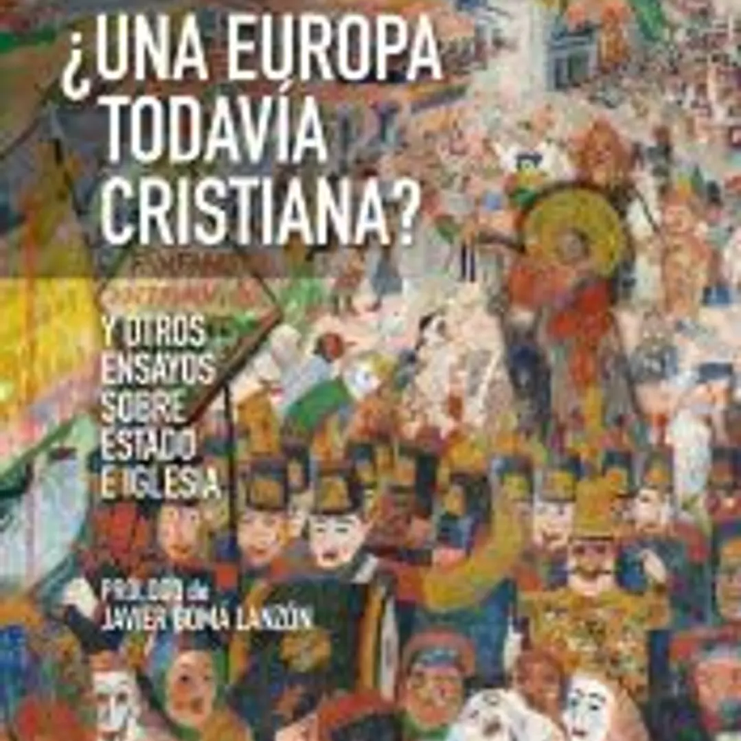 ¿Una Europa todavía cristiana? 1