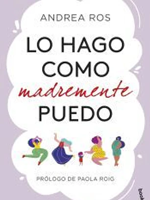 Lo hago como madremente puedo
