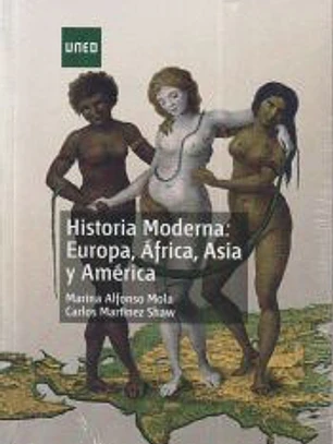 Historia moderna. Europa, África, Asia y América