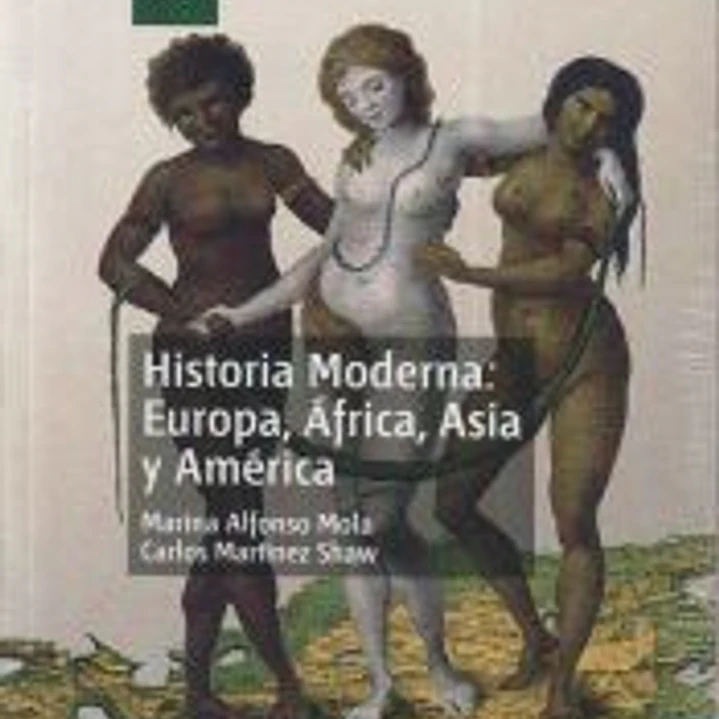 Historia moderna. Europa, África, Asia y América 1
