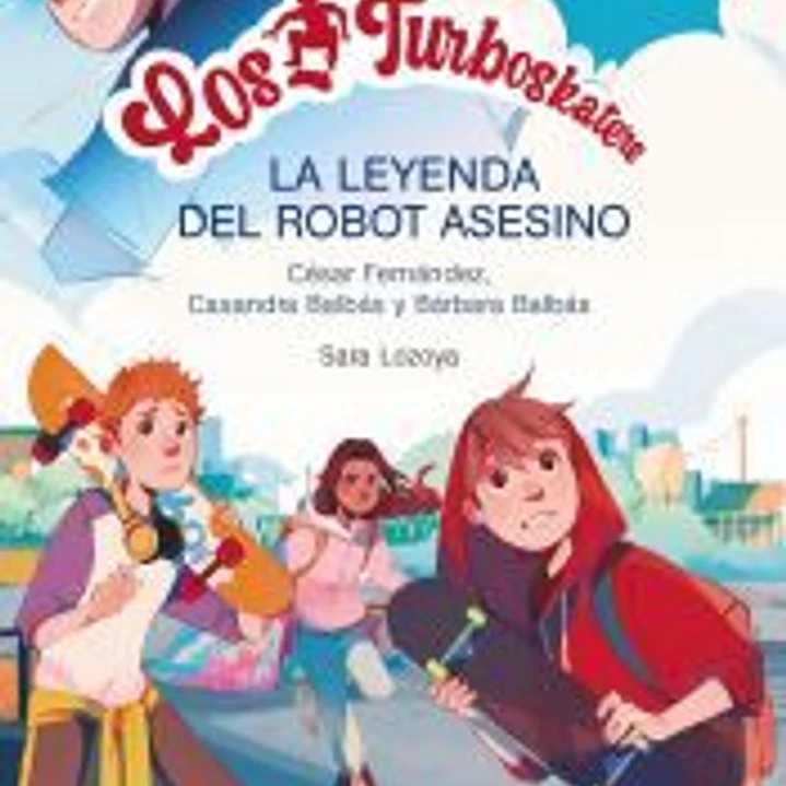 Los Turboskaters, 1. La leyenda del robot asesino 1