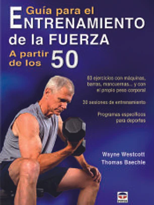 Guía para el entrenamiento de la fuerza a partir de los 50