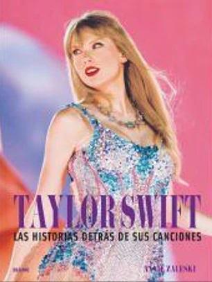 Taylor Swift. Historia destrás de sus canciones