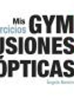 Mis ejercicios GYM ILUSIONES ÓPTICAS