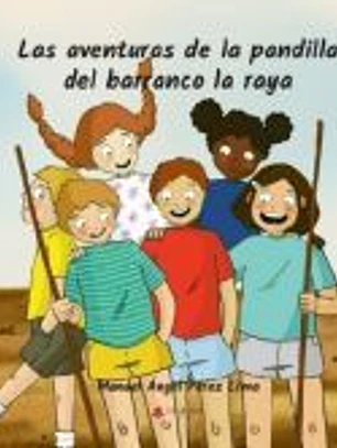 Las aventuras de la pandilla del Barranco la Raya