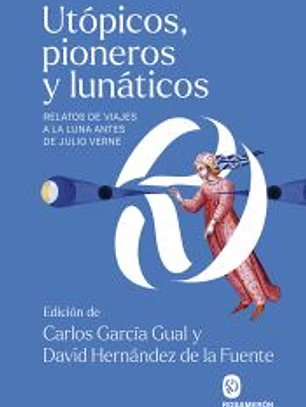Utópicos, pioneros y lunáticos