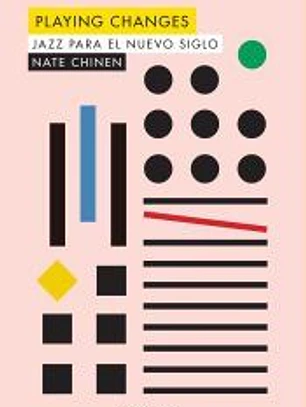 Playing changes . Jazz para el nuevo siglo