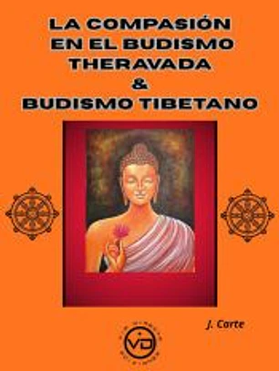 La compasión en el budismo theravada & budismo tibetano
