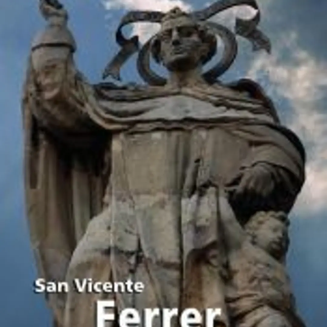 San Vicente Ferrer, su mundo y su vida 1
