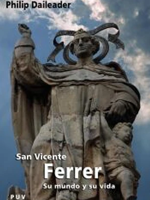 San Vicente Ferrer, su mundo y su vida