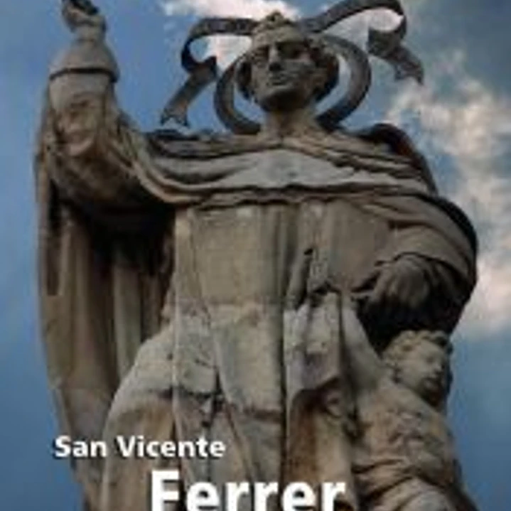 San Vicente Ferrer, su mundo y su vida 1