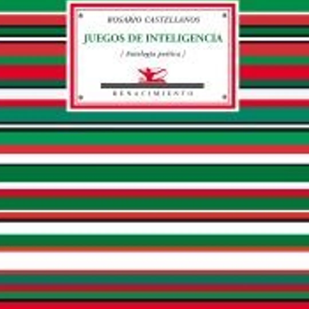 JUEGOS DE INTELIGENCIA ANTOLOGIA POETICA 1948 1972 1