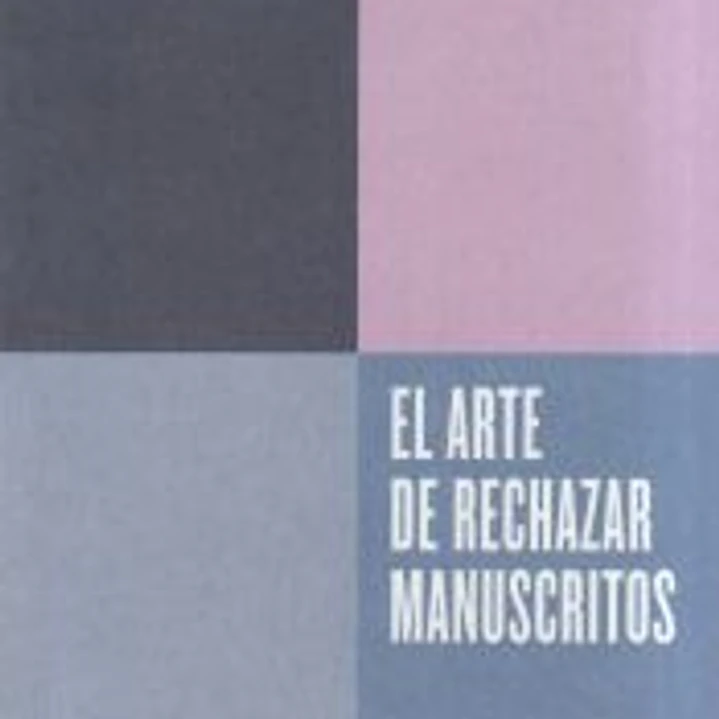 El arte de rechazar manuscritos (Serie ENDEBATE) 1