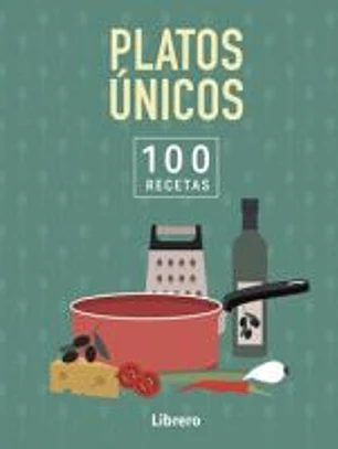 Platos únicos, 100 recetas