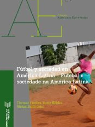 Fútbol y sociedad en América Latina - Futebol e sociedade na América Latina