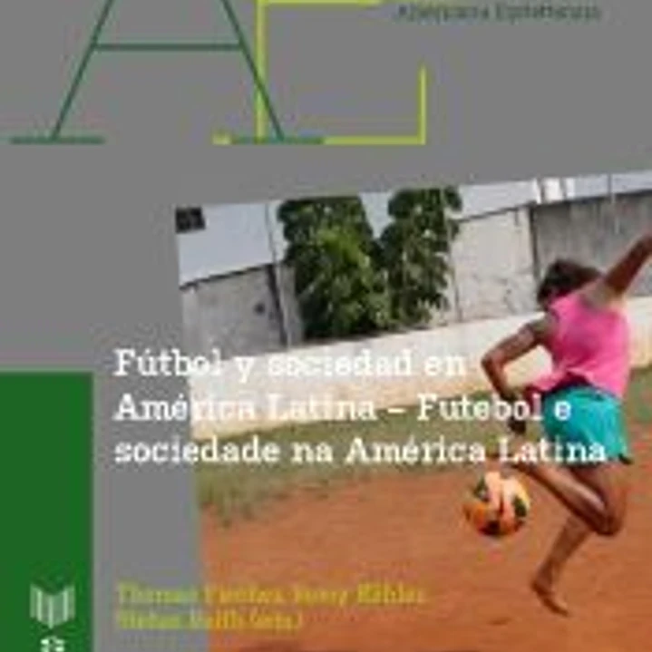 Fútbol y sociedad en América Latina - Futebol e sociedade na América Latina 1