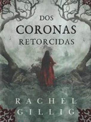 Dos coronas retorcidas (EDICIÓN ESPECIAL LIMITADA)